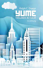 Cover zu "Yume – Träumen in Tokio" von Ralph C. Doege, Septime; zeigt Stadtsilhouette