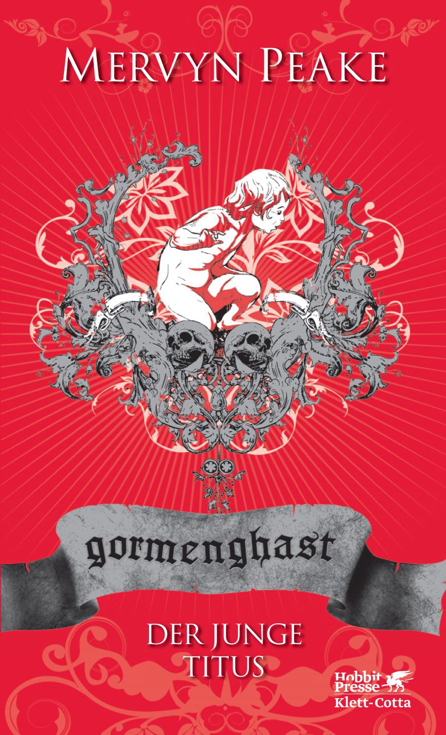 Cover zu "Gormenghast 1: Der junge Titus" von Mervyn Peake, Hobbitpresse Klett-Cotta. Rote Farbe, verschnörkelte Illustration mit Junge und zwei Totenköpfen.