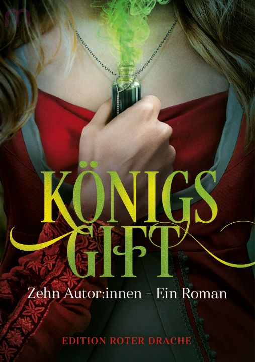 Cover zu "Königsgift". Eine nur angedeutet zu sehende Frau hält eine Phiole, aus der grüner Dampf steigt.