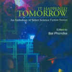 Cover "It happened tomorrow. An Anthology of Select Science Fiction Stories". Edited by Bal Phondke